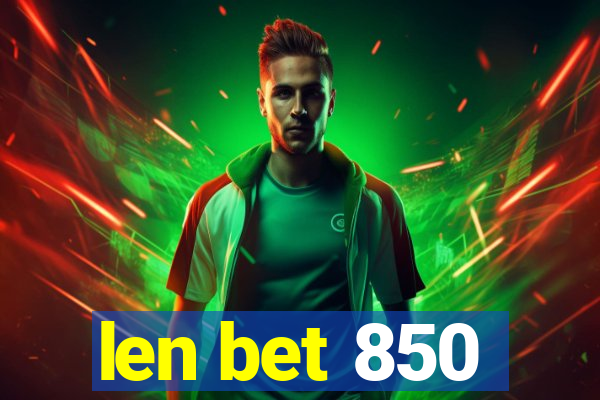 len bet 850